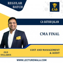 CMA Final Cost and Management Audit Old Syllabus By CA Satish Jalan - Regular (Batch No 23A) : Online Classes  