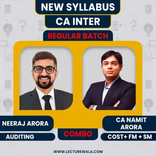 CA Namit Arora Costing + FM-SM & Neeraj Arora Audit Regular Combo Classes For CA Inter Group 2 Combo Online. CA Namit Arora Costing + FM-SM & Neeraj Arora Audit Regular Combo Classes For CA Inter Group 2 Combo Online.