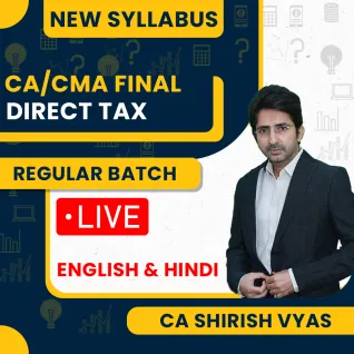 CA Shirish Vyas Direct Tax Regular Live Classes For CA/CMA Final: Online Classes. CA Shirish Vyas Direct Tax Regular Live Classes For CA/CMA Final: Online Classes.