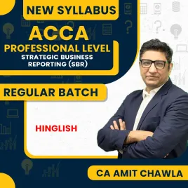 ACCA Professional Level – Strategic Business Reporting (SBR) Full Course – By CA Amit Chawla