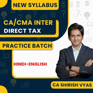CA Shirish Vyas Direct Tax Question Practice Batch For CA/CMA Inter: Google Drive & Pen Drive Classes