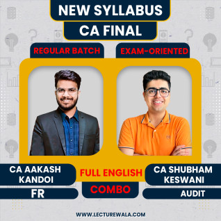 CA Final FR (Regular Batch) & Audit (Exam-Oriented Batch) In Full English By CA Akash Kandoi & CA Shubham Keswani CA Final FR (Regular Batch) & Audit (Exam-Oriented Batch) In Full English By CA Akash Kandoi & CA Shubham Keswani