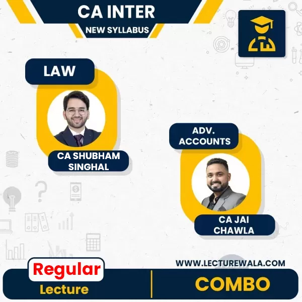 CA Inter Combo Adv. Acc.& Law Combo Regular Batch by Jai Chawla, Shubham Singhal : Online Live Classes