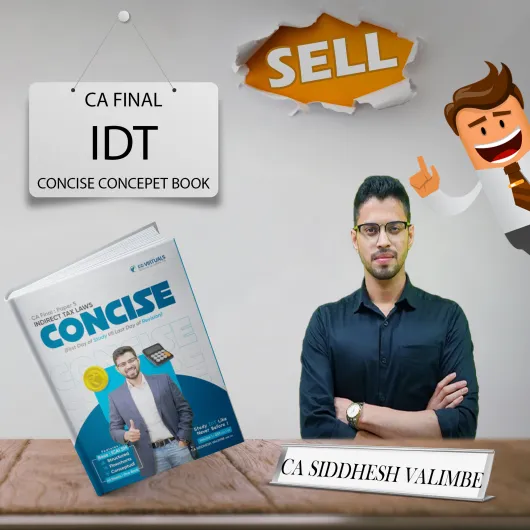 CA Final IDT Concise Concept Books For Jan & May 26 Onwards By CA Siddhesh Valimbe CA Final IDT Concise Concept Books For Jan & May 26 Onwards By CA Siddhesh Valimbe