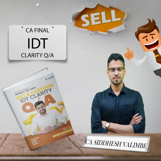 CA Final IDT Clarity Q/A Question Bank Books For Jan & May 2026 Onwards By CA Siddhesh Valimbe CA Final IDT Clarity Q/A Question Bank Books For Jan & May 2026 Onwards By CA Siddhesh Valimbe