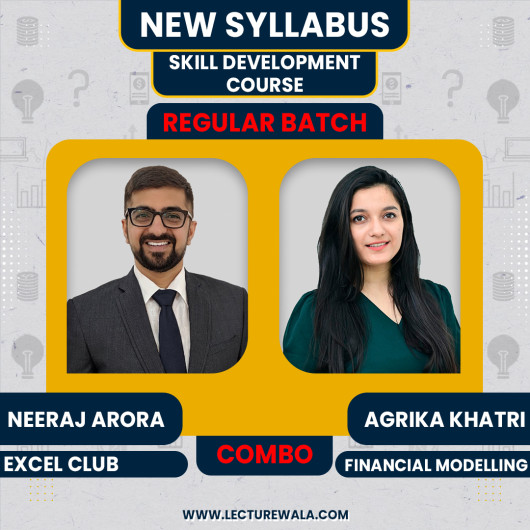 Agrika Khatri & Neeraj Arora Excel & Financial Modelling Combo (Skill Development Course): Online Classes