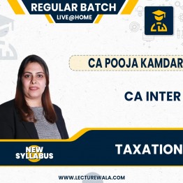 CA Inter Taxation (DT & GST) New Syllabus Live @ Home Regular Course By CA Pooja Kamdar: Live Online Classes