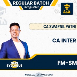 CA Inter FM-SM New Syllabus Live @ Home Regular Course By CA Swapnil Patni: Live Online Classes