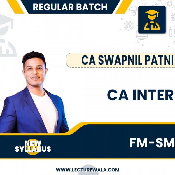 CA Inter FM-SM New Syllabus Regular Course By CA Swapnil Patni: Pendrive / Google Drive.