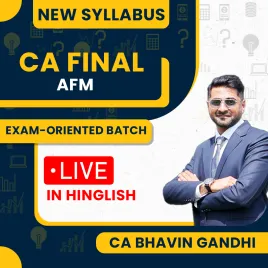 CA Bhavin Gandhi Advanced Financial Management Exam-Oriented Batch For CA Final 