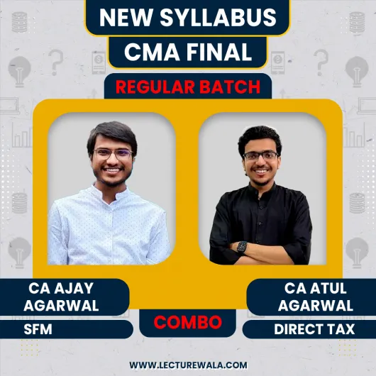 CA Atul Agarwal Direct Tax & CA Ajay Agarwal Strategic Financial Management Regular Online Combo Classes For CMA Final: Google Drive classes