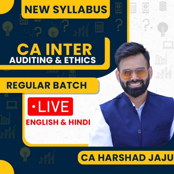 CA Harshad Jaju Auditing & Ethics Regular Live Classes For CA Inter: Live Online Classes.