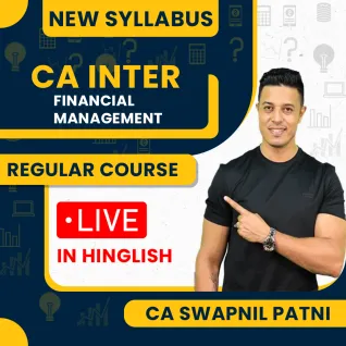 CA Swapnil Patni Financial Management (FM) Regular Online Classes For CA Inter : Live Classes CA Swapnil Patni Financial Management (FM) Regular Online Classes For CA Inter : Live Classes