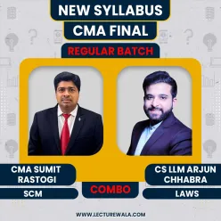 CMA Sumit Rastogi SCM & CS LLM Arjun Chhabra Law Regular Combo Classes For CMA Final Online Classes