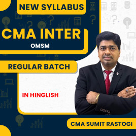 CMA Sumit Rastogi OMSM Regular Batch For CMA Inter  CMA Sumit Rastogi OMSM Regular Batch For CMA Inter