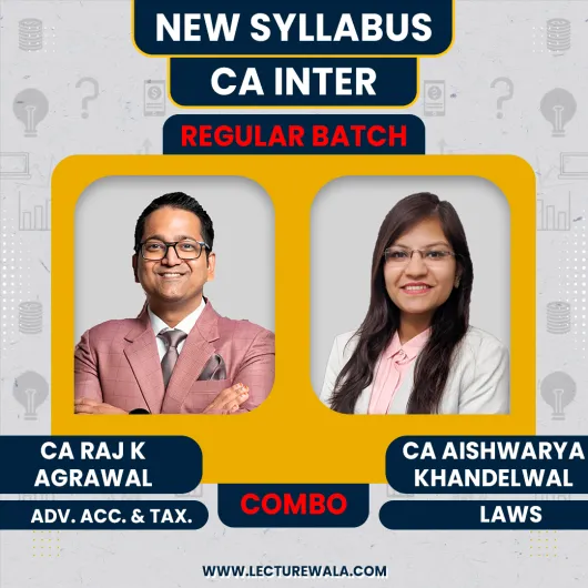 CA Raj K Agrawal Adv.Accounts + Taxation & CA Aishwarya Khandelwal Kapoor Corp.& Other Laws Regular Online Combo Combo Classes For CA Inter CA Raj K Agrawal Adv.Accounts + Taxation & CA Aishwarya Khandelwal Kapoor Corp.& Other Laws Regular Online Combo Combo Classes For CA Inter