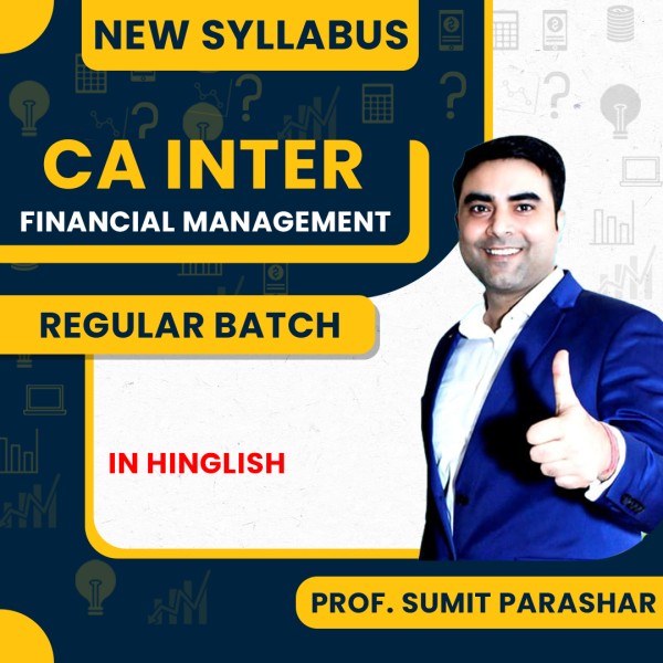  Prof Sumit Parashar FM Regular Online Classes For CA Inter : Google/Pen Drive Classes