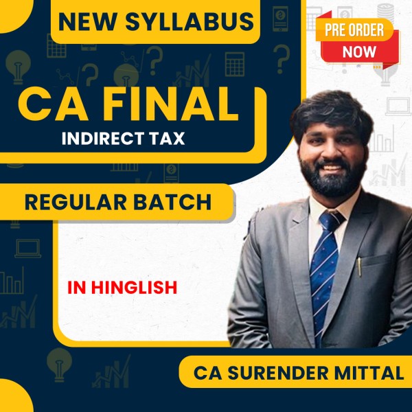 Pre-Booking CA Surender Mittal Indirect Tax Regular Online Classes For CA Final: Google Drive classes.