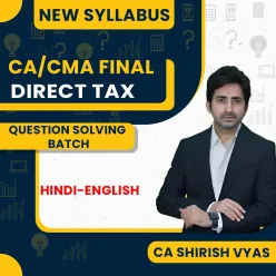 CA Shirish Vyas Direct Tax Question Solving Batch For CA/CMA Final: Google Drive