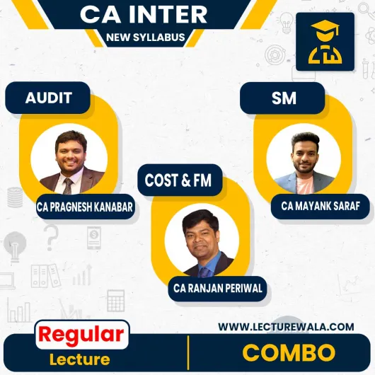 CA Pragnesh Kanabar Audit CA Ranjan Periwal Costing And FM & CA Mayank Saraf SM Combo Regular Online Classes For CA Inter : Google Drive Classes