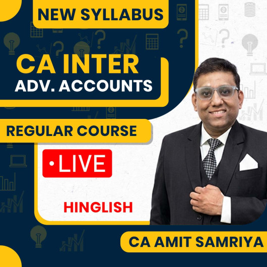 CA Amit Samriya Advnaved Accounting Regular Online Classes For CA Inter 
