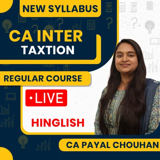 CA Payal Chouhan Taxtion Regular Online Classes For CA Inter 