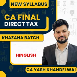  CA Yash Khandelwal Direct Tax (DT) Khazana Batch For CA Final 