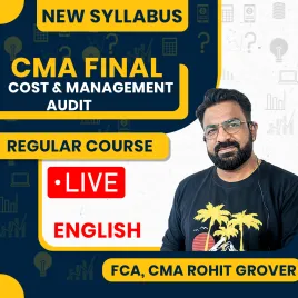 CMA Final New Syllabus Cost &amp; Management Audit In English Regular Course By FCA, CMA Rohit Grover : Online classes. 