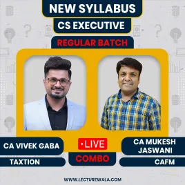 CA Vivek Gaba Tax Law &amp; Mukesh Jaswani CAFM New Syllabus Regular Classes For CS Executive: Online / Offline Classes.