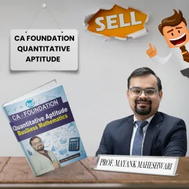 Quantitative Aptitude Business Mathematics Book For CA Foundation By Prof. Mayank Maheshwari : Study Material