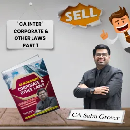 CA Inter Corporate And Other Law Part- 1 10th Edition:Study Material By CA Sahil Grover