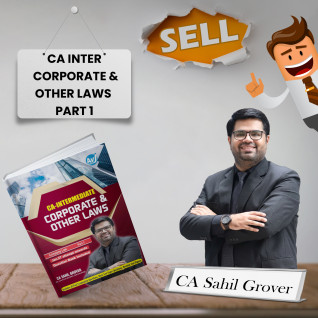CA Inter Corporate And Other Law Part- 1 10th Edition:Study Material By CA Sahil Grover