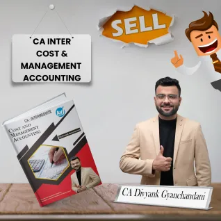 CA Inter Cost & Management (7th Edition) Cost Module By CA Divyank Gyanchandani : Study material