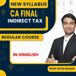 Prof Nitin Nahar Indirect Tax Online Regular Classes For CA Final