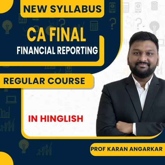 Prof Karan Angarkar Financial Reporting Regular Online Classes For CA Final