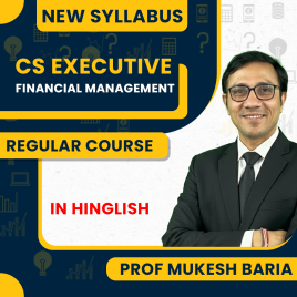 Prof Mukesh Baria Financial Management Regular Online Classes For CS Executive