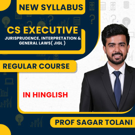 Prof Sagar Tolani Jurisprudence, Interpretation &amp; General Laws (JIGL) Regular Online Classes For CS Executive