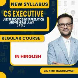 CS Executive Jurisprudence Interpretation And General Law New Syllabus Regular Course By Amit Bachhawat: Online classes