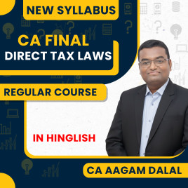 CA Final Direct Tax Laws and International Taxation Regular New Batch By CA Aagam Dalal