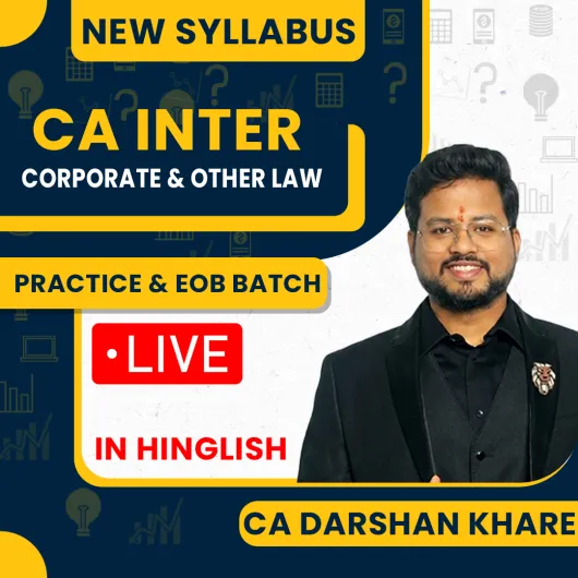 CA Darshan Khare Corporate & Other Law Practice & Exam-Oriented Batch For CA Inter