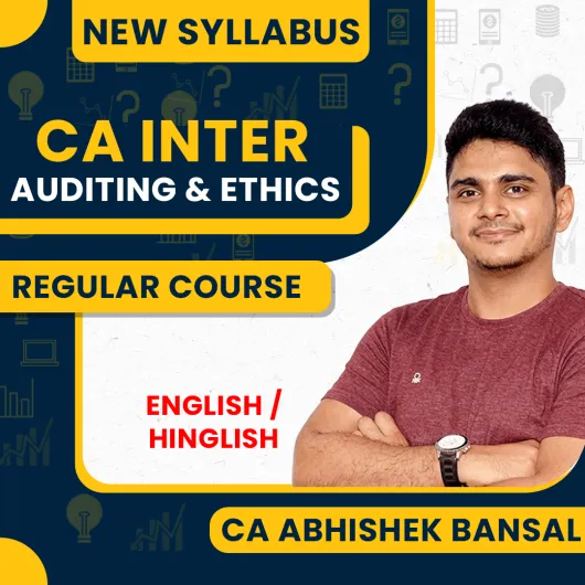 CA Abhishek Bansal Auditing and Ethics Regular Classes In English & Hinglish For CA Inter : Online Classes
