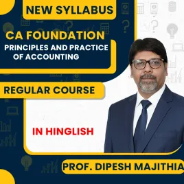 Prof. Dipesh Majithia Principles and Practice of Accounting Regular Online Classes For CA Foundation