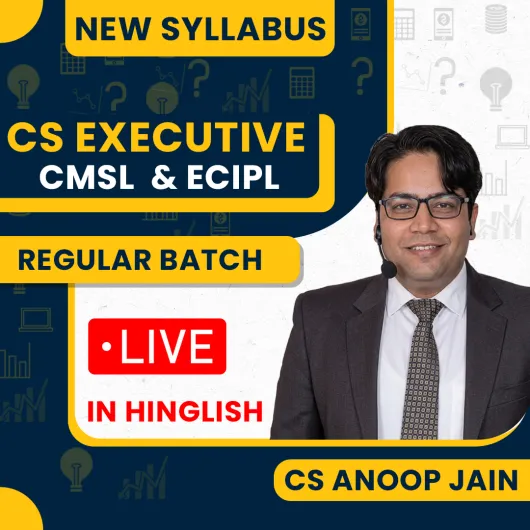 CS Anoop Jain CMSL + ECIPL New Syllabus Regular Live Combo Classes For CS Executive