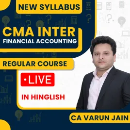 CMA Inter Financial Accounting Group 1 Regular Batch New Syllabus By CA Varun Jain