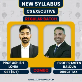 Prof Praveen Baldua and Prof Ashish Lohia Tax Laws Regular Online Classes For CS Executive