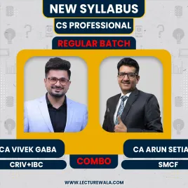 CS Professional Module 2 CRIV+IBC+ SMCF New Syllabus Regular Course By CA Vivek Gaba &amp; CA Arun Setia : Online classes