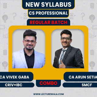 CS Professional Module 2 CRIV+IBC+ SMCF New Syllabus Regular Course By CA Vivek Gaba & CA Arun Setia : Online classes