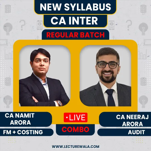 CA Inter Audit , Fm & Costing Regular Batch Combo By CA Namit Arora & CA Neeraj Arroa 