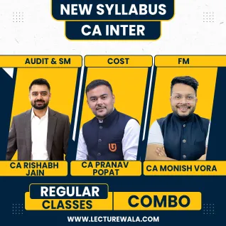 CA Rishabh Jain Audit & SM, CA Monish Vora FM & CA Pranav Popat Cost Combo Regular Batch For CA Inter