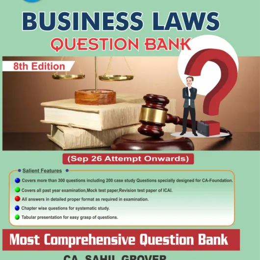 CA Sahil Grover Business Law Question Book For CA Foundation: Study Material